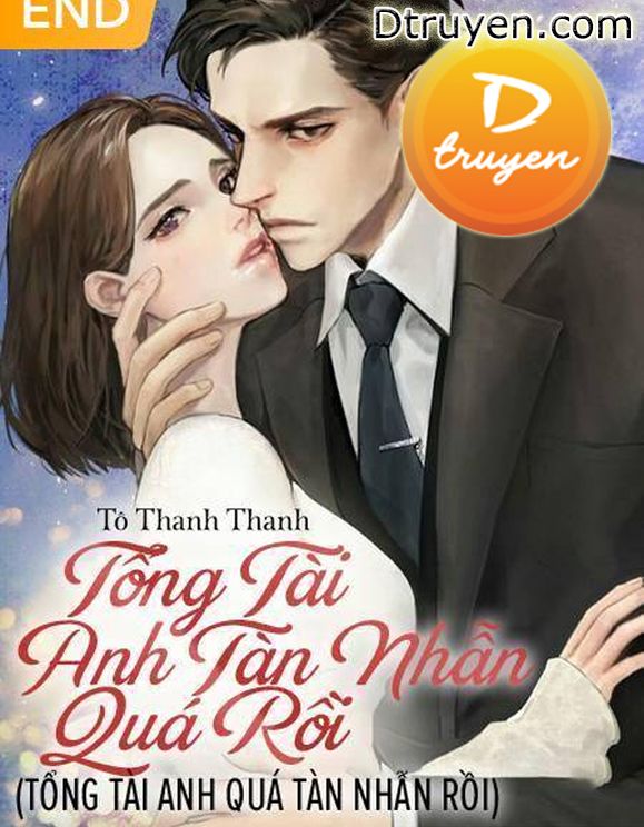 Tổng Tài Anh Tàn Nhẫn Quá Rồi