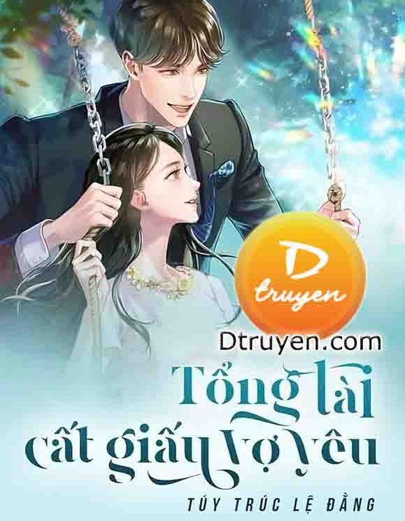 Tổng Tài Cất Giấu Vợ Yêu