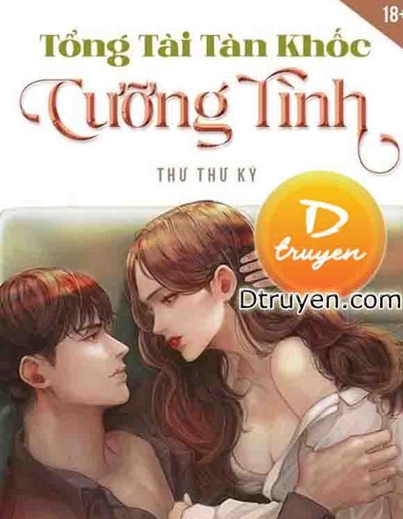 Tổng Tài Tàn Khốc: Cưỡng Tình