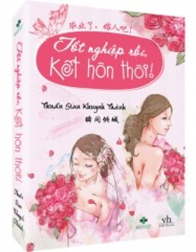 Tốt Nghiệp Rồi Kết Hôn Thôi