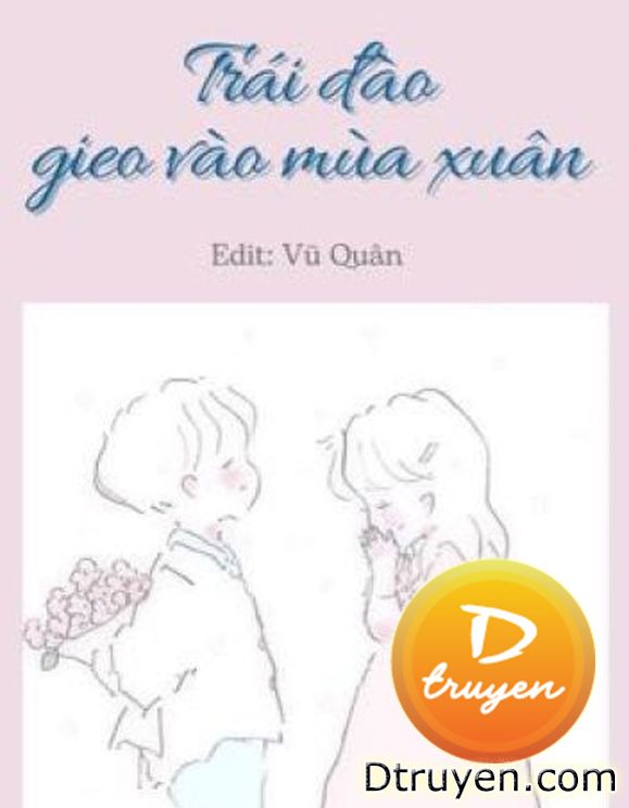 Trái Đào Gieo Vào Mùa Xuân