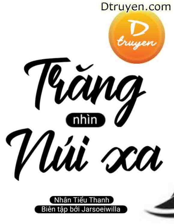 Trăng Nhìn Núi Xa