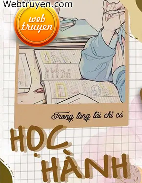 Trong Lòng Tôi Chỉ Có Học Hành