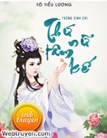 Trùng Sinh Chi Thứ Nữ Tâm Kế