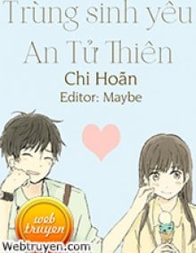 Trùng Sinh Yêu An Tử Thiên