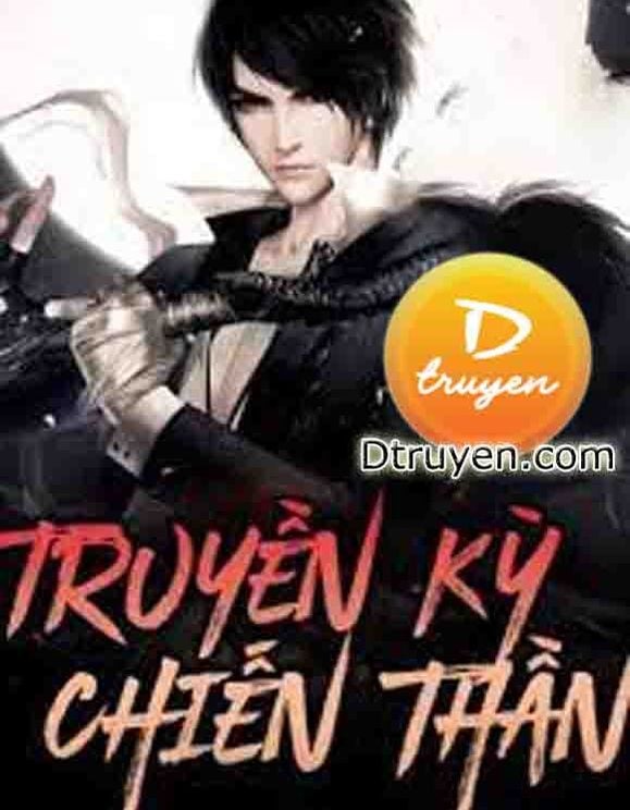 Truyền Kỳ Chiến Thần - Tần Trạm