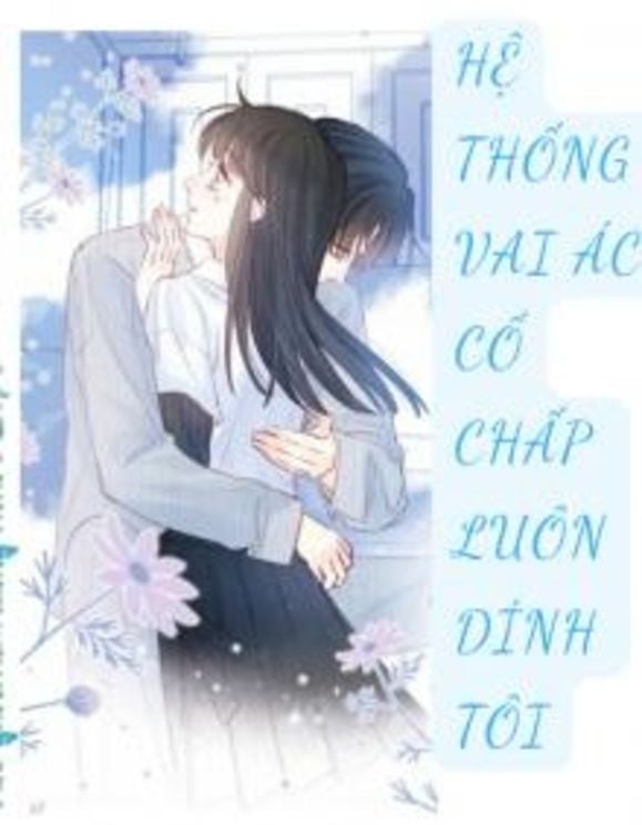 Vai Ác Cố Chấp Luôn Dính Tôi