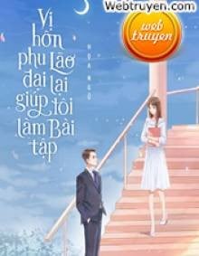 Vị Hôn Phu Lão Đại Lại Giúp Tôi Làm Bài Tập