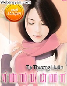 Vị Hôn Thê Này Rất Khó Trị