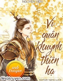 Vì Quân Khuynh Thiên Hạ