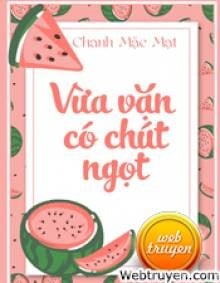 Vừa Vặn Có Chút Ngọt