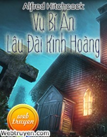 Vụ Bí Ẩn Lâu Đài Kinh Hoàng