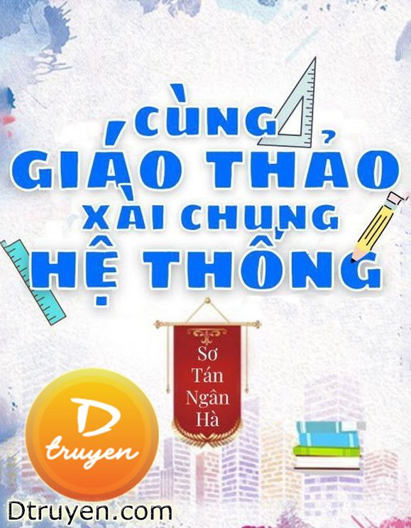 Xài Chung Hệ Thống Với Hotboy Trường