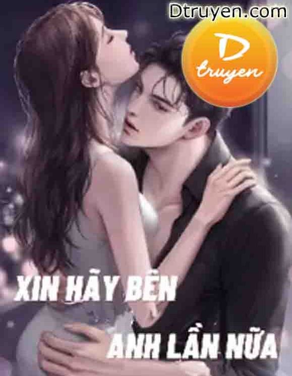 Xin Hãy Bên Anh Lần Nữa