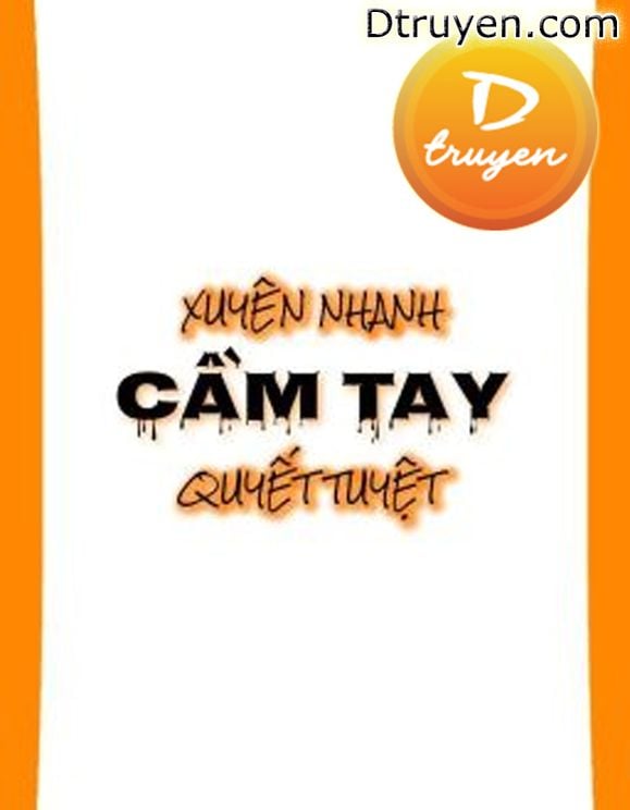 Xuyên Nhanh: Cầm Tay