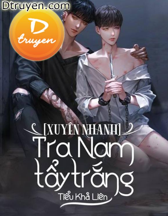 [Xuyên Nhanh] Tra Nam Tẩy Trắng