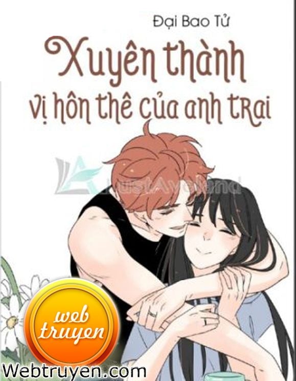 Xuyên Qua Thành Vị Hôn Thê Của Vai Ác