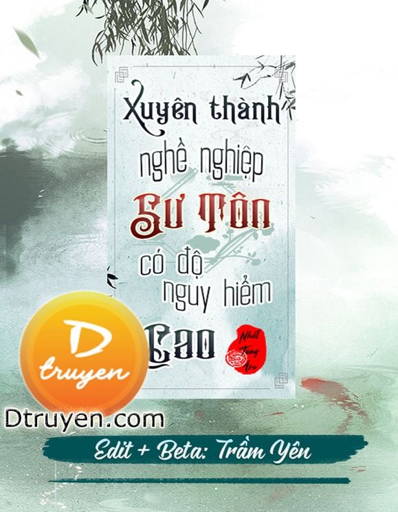 Xuyên Thành Nghề Nghiệp Sư Tôn Nguy Hiểm