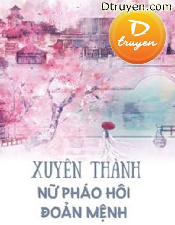 Xuyên Thành Nữ Pháo Hôi Đoản Mệnh