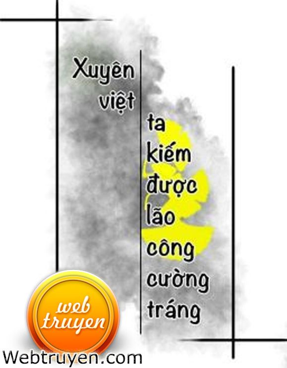 Xuyên Việt Ta Kiếm Được Lão Công Cường Tráng