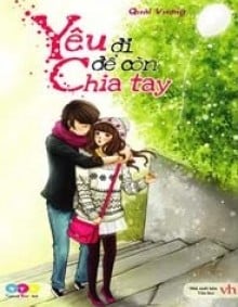 Yêu Đi Để Còn Chia Tay