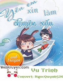 Yêu Em Xin Làm Chuyện Xấu